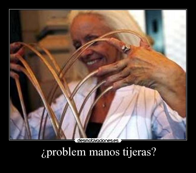 ¿problem manos tijeras? - 