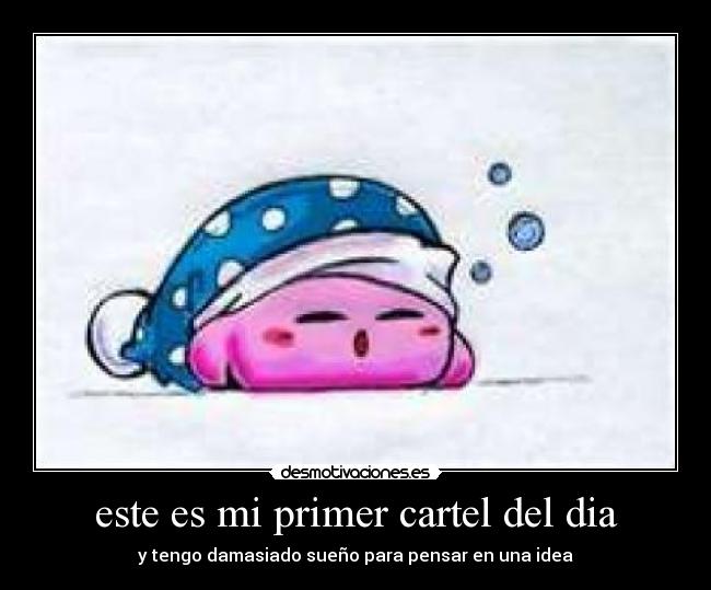este es mi primer cartel del dia - 