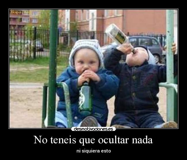 No teneis que ocultar nada - 