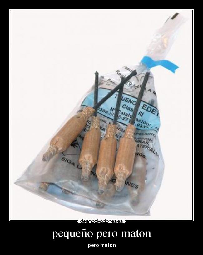 pequeño pero maton - pero maton