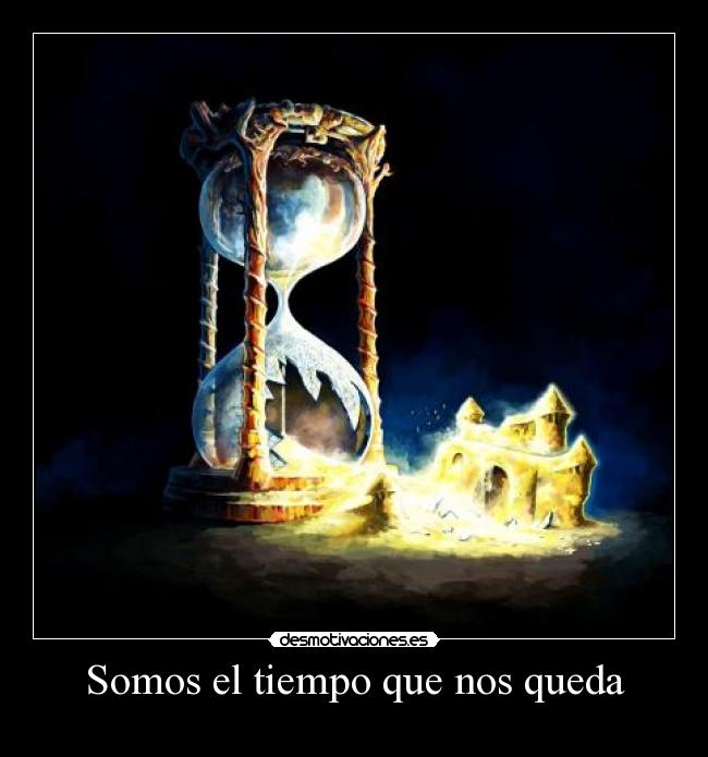Somos el tiempo que nos queda - 