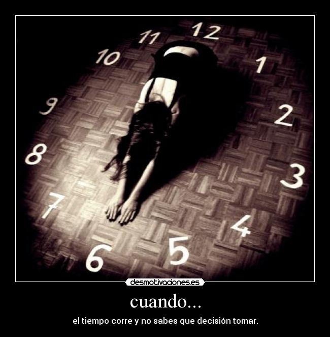 cuando... -
