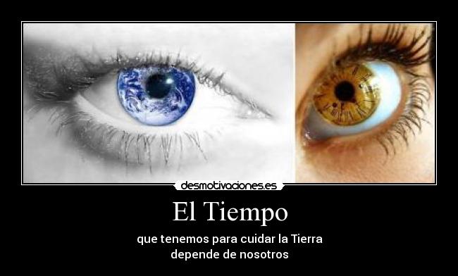 carteles tiempo tierra cuidar desmotivaciones