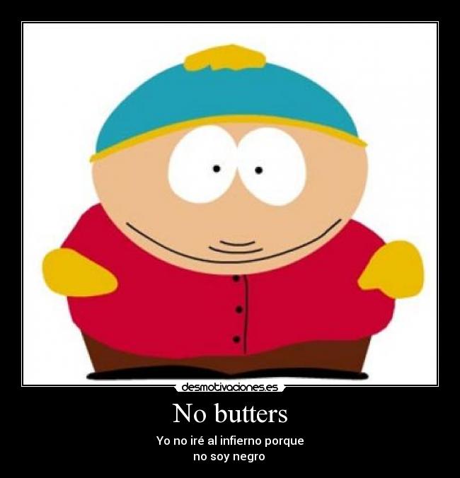 No butters -