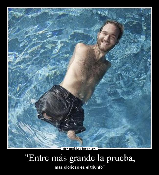 Entre más grande la prueba, -