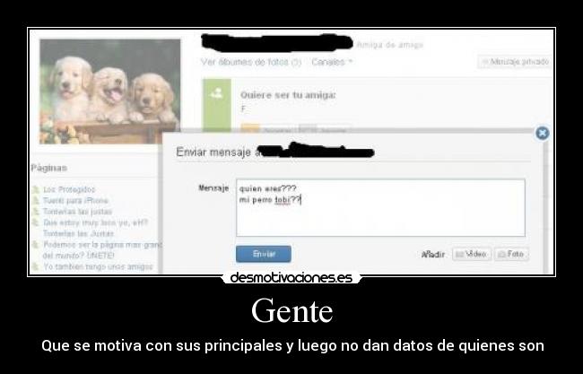 Gente - Que se motiva con sus principales y luego no dan datos de quienes son