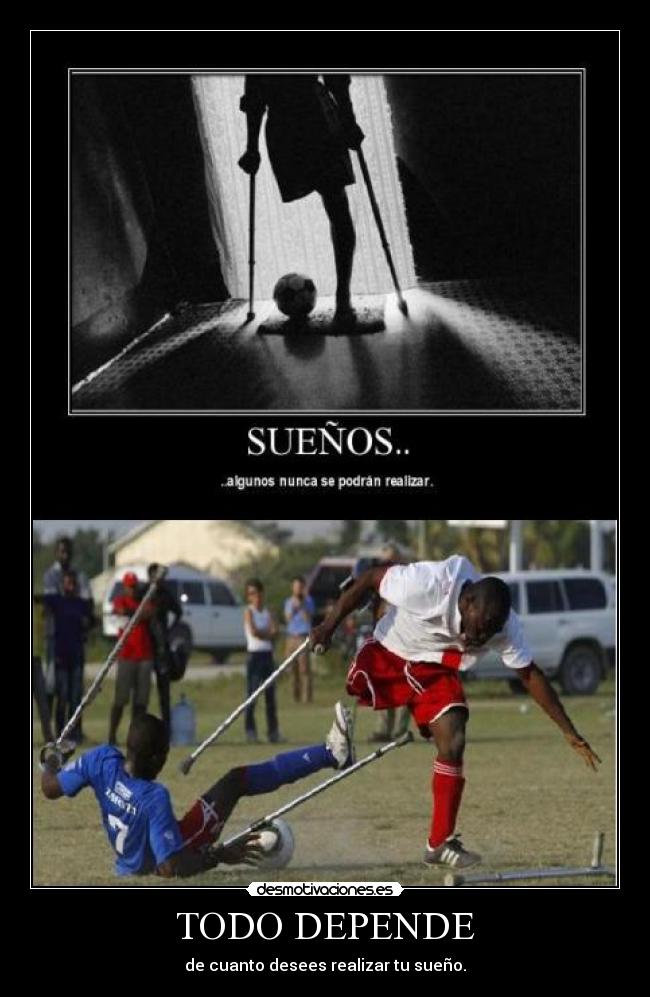 TODO DEPENDE - de cuanto desees realizar tu sueño.