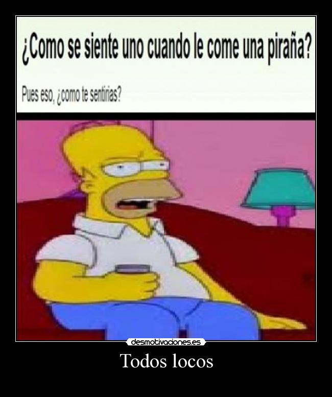Todos locos -