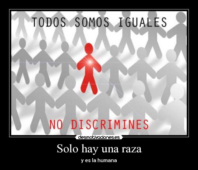 Solo hay una raza - 