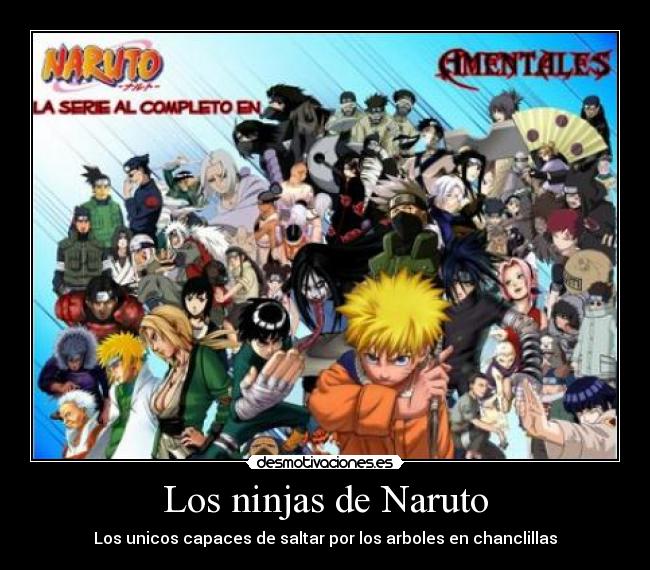 Los ninjas de Naruto - Los unicos capaces de saltar por los arboles en chanclillas