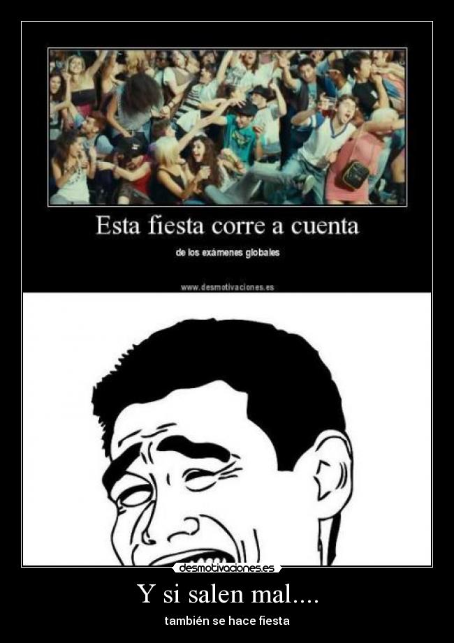 Y si salen mal.... -