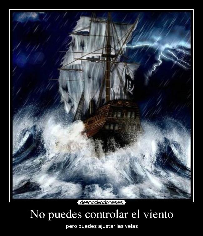 No puedes controlar el viento - 