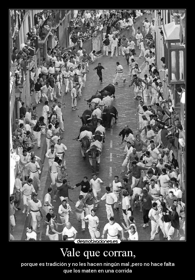 Vale que corran, - 