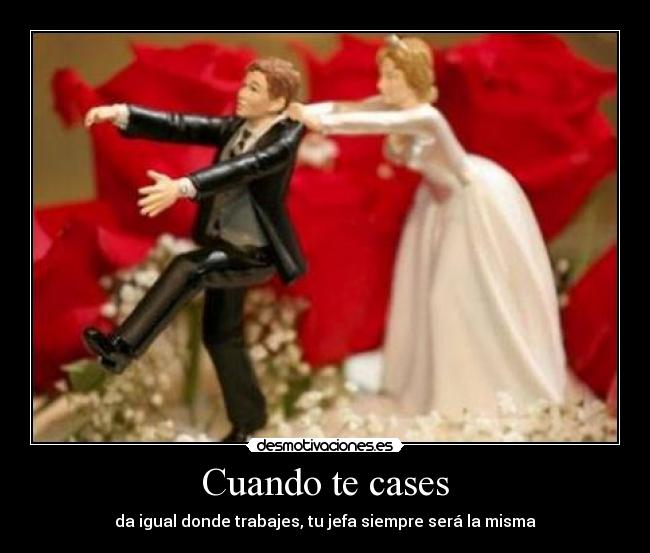 carteles cuando cases desmotivaciones