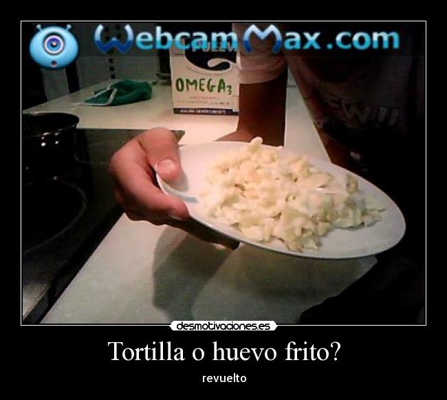 Tortilla o huevo frito? - revuelto