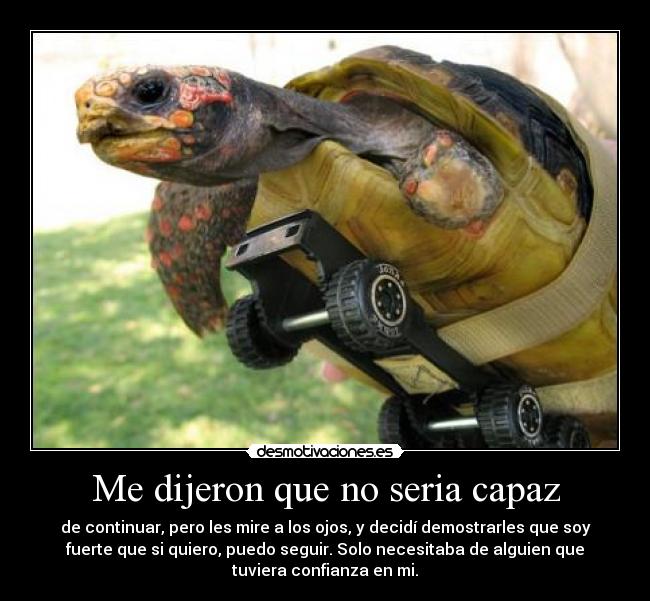 Me dijeron que no seria capaz -