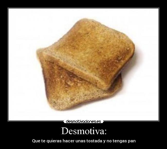 Desmotiva: - 