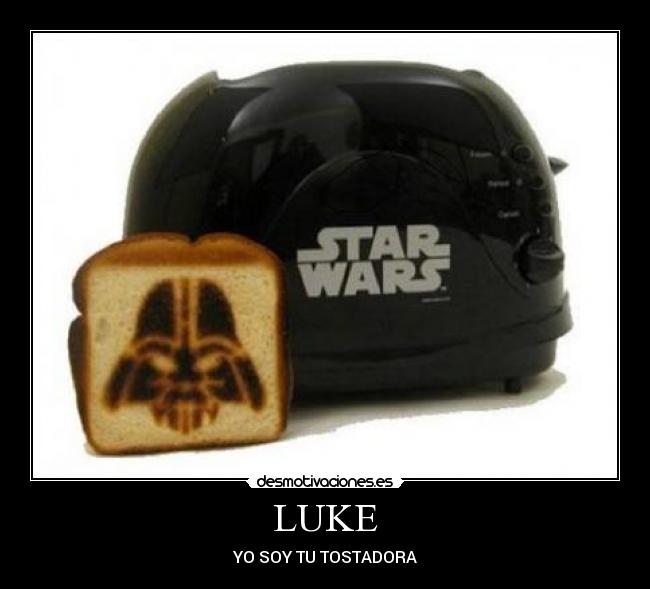LUKE - YO SOY TU TOSTADORA