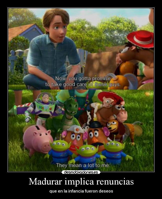 Madurar implica renuncias -