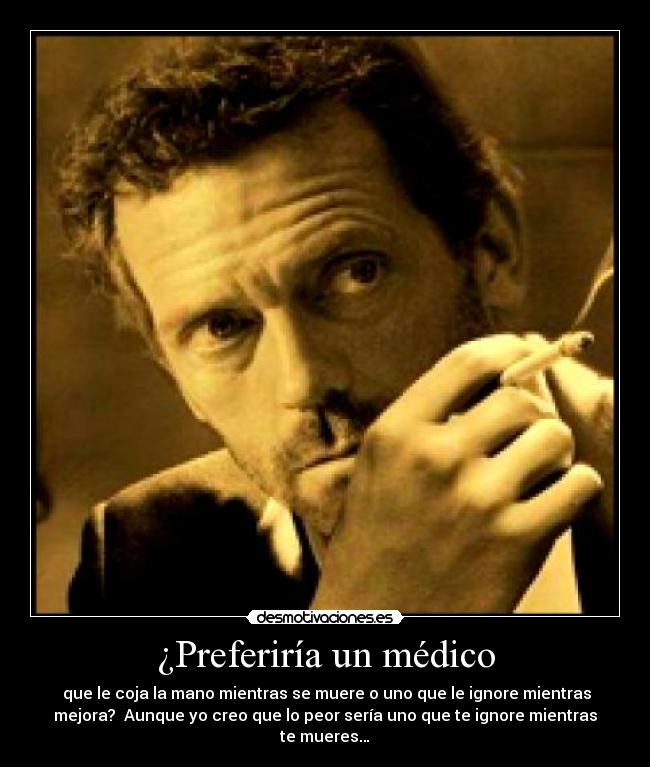 ¿Preferiría un médico -