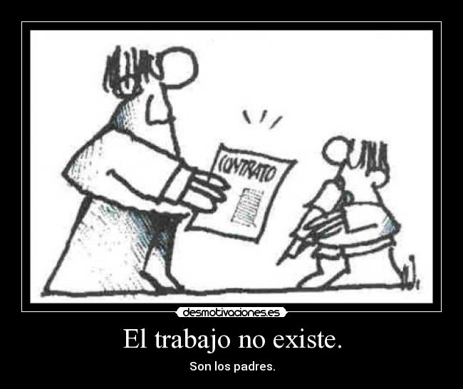 El trabajo no existe. - 