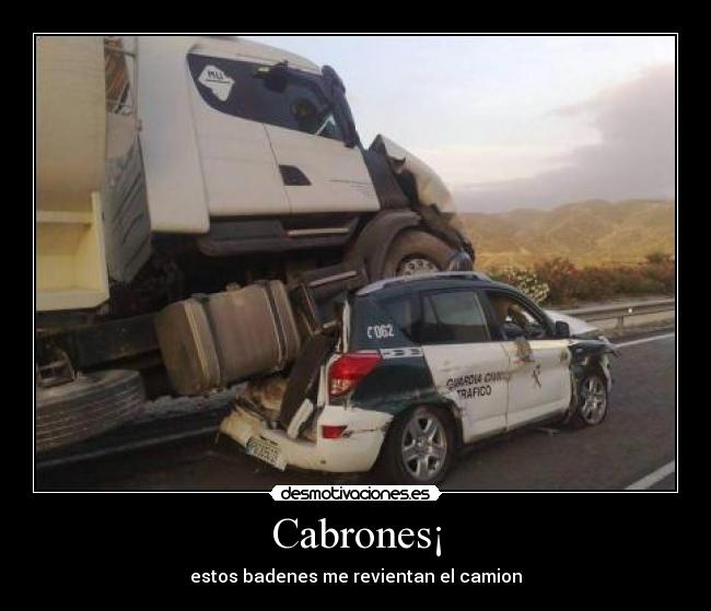 Cabrones¡ - estos badenes me revientan el camion