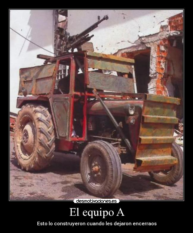 El equipo A - Esto lo construyeron cuando les dejaron encerraos