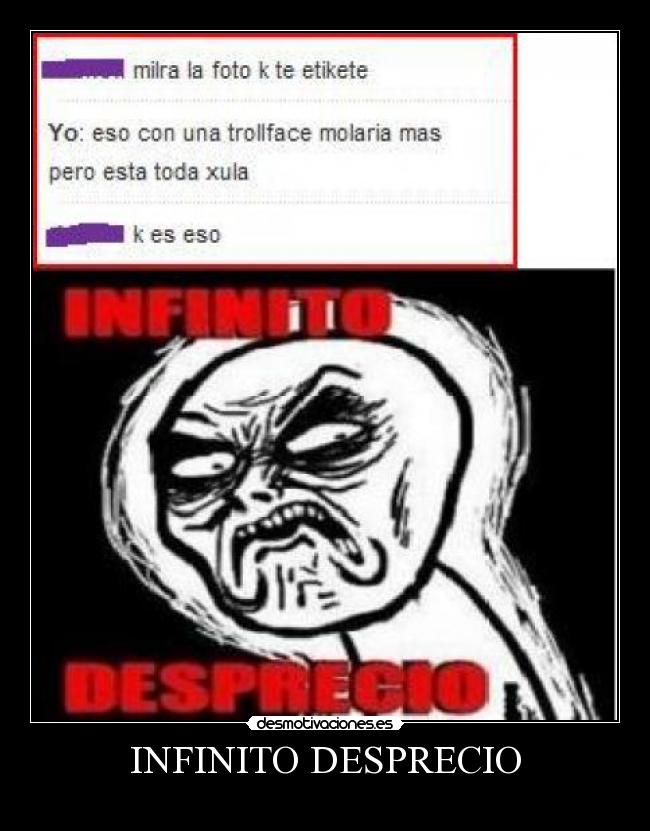 INFINITO DESPRECIO -