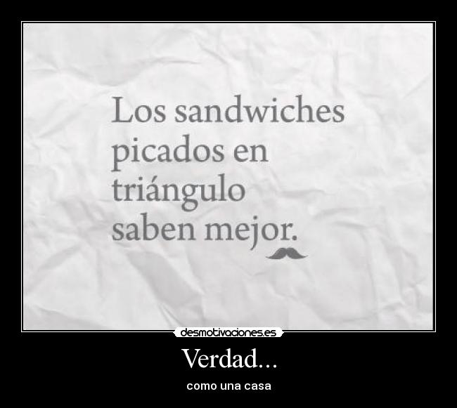 Verdad... - como una casa