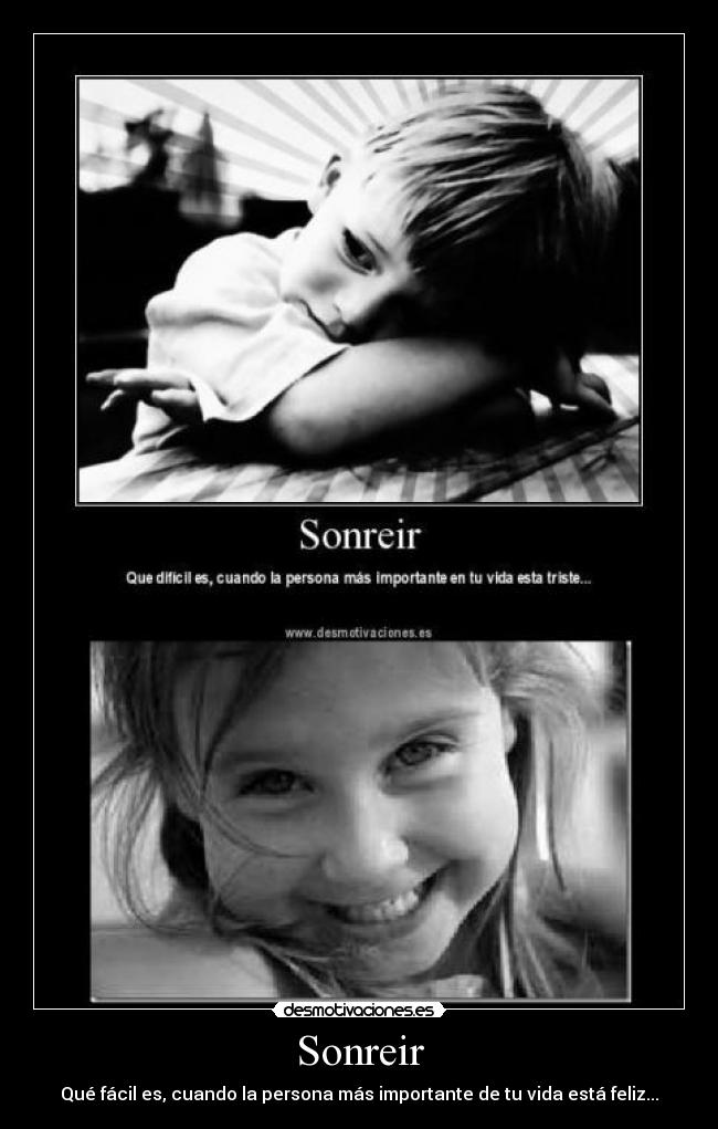 Sonreir - Qué fácil es, cuando la persona más importante de tu vida está feliz...