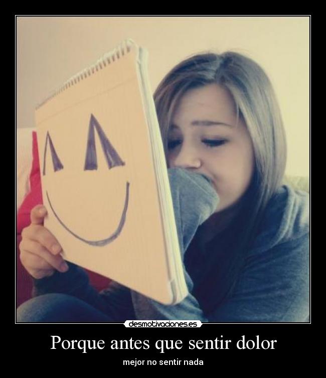Porque antes que sentir dolor - 
