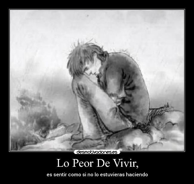 Lo Peor De Vivir, - 