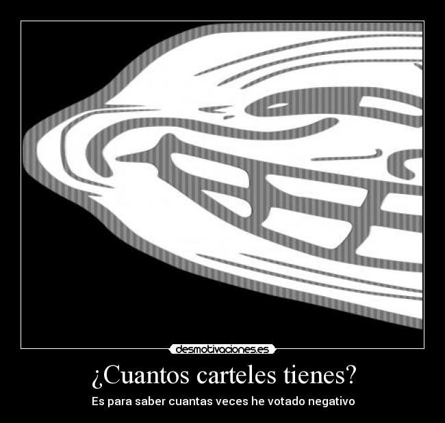 ¿Cuantos carteles tienes? - Es para saber cuantas veces he votado negativo