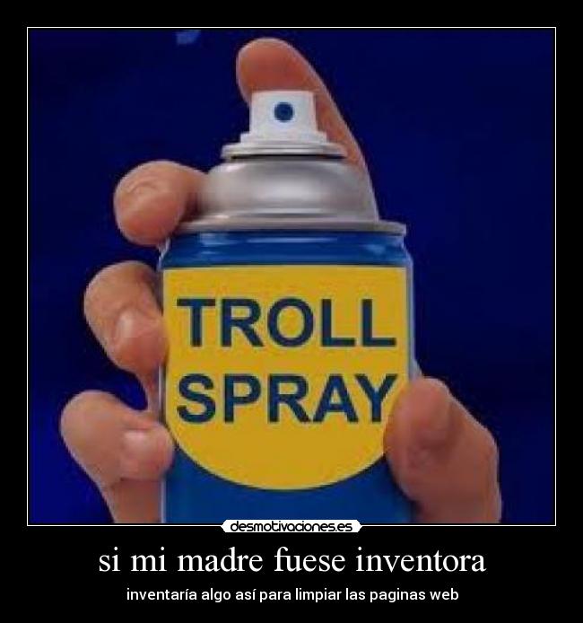 si mi madre fuese inventora - inventaría algo así para limpiar las paginas web