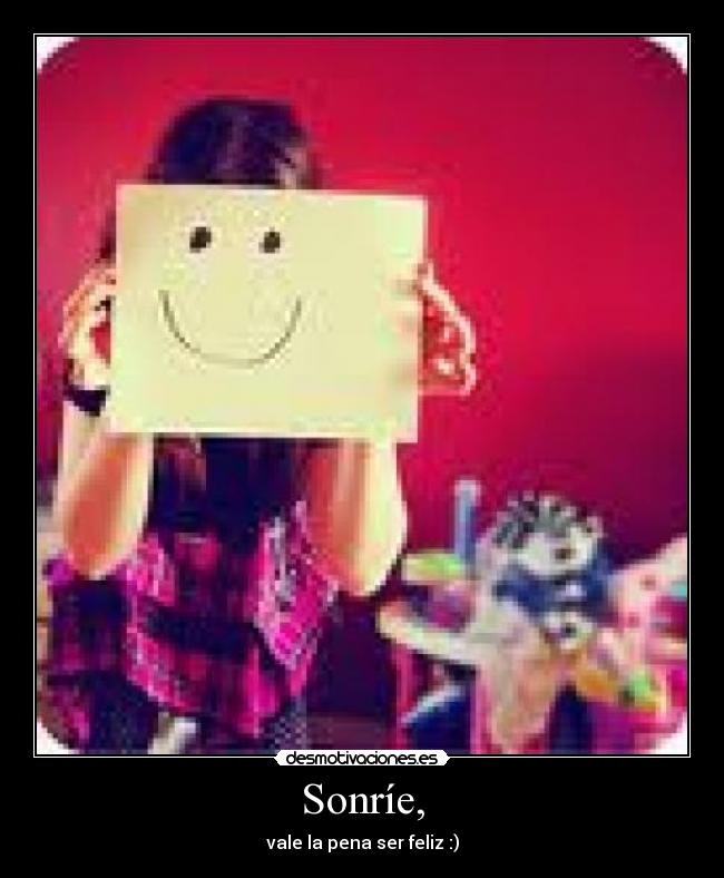 Sonríe, - 