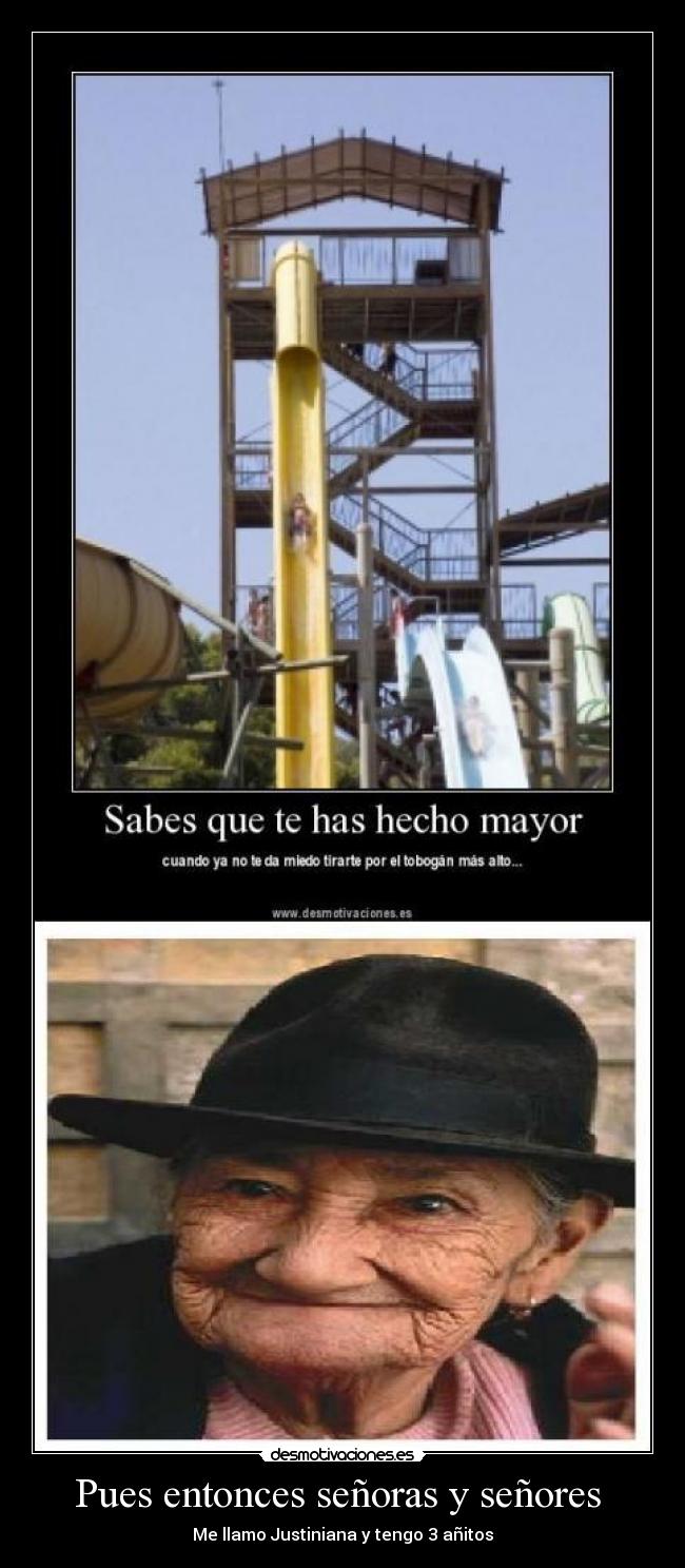 Pues entonces señoras y señores -