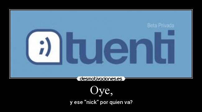 Oye, - 