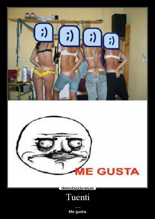 Tuenti - ......
Me gusta.