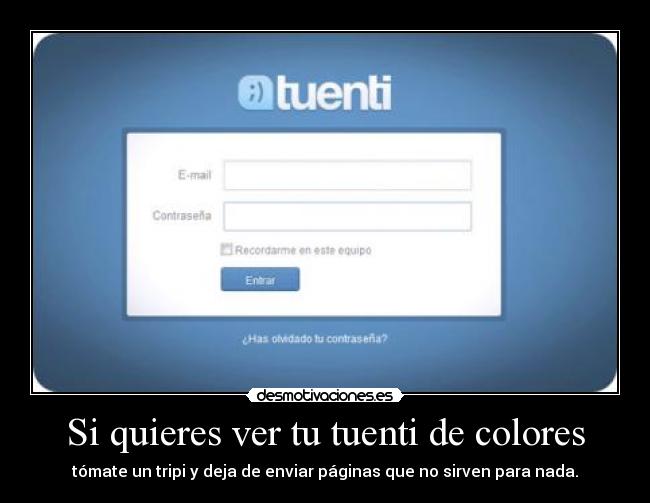 Si quieres ver tu tuenti de colores -