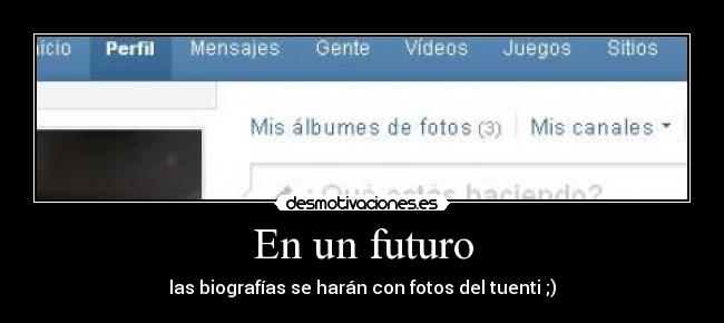 carteles tuenti futuro fotos biografia tuenticom desmotivaciones