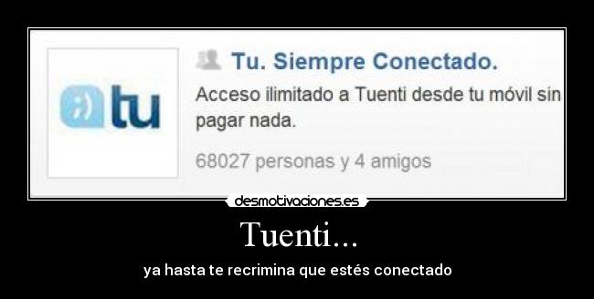 Tuenti... - ya hasta te recrimina que estés conectado