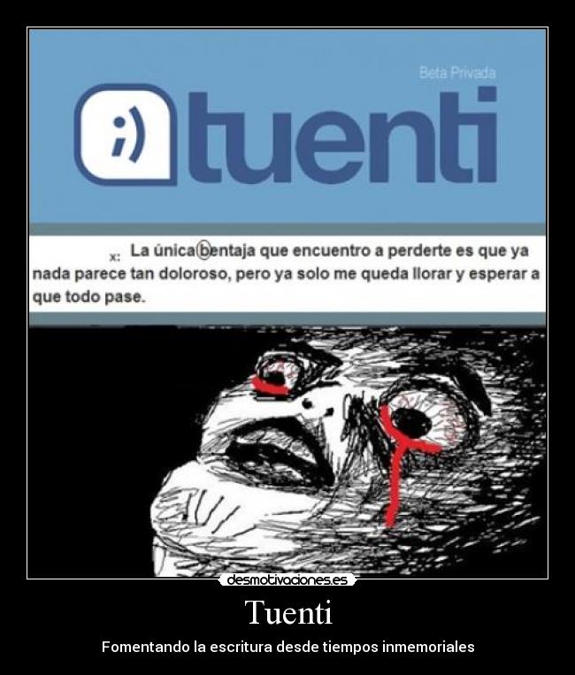 Tuenti - Fomentando la escritura desde tiempos inmemoriales
