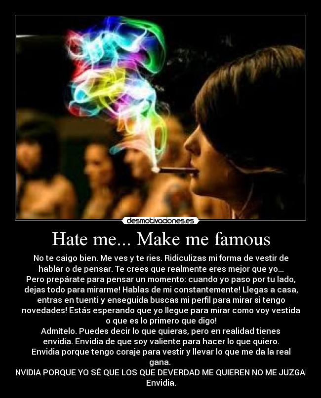 Hate me... Make me famous - 