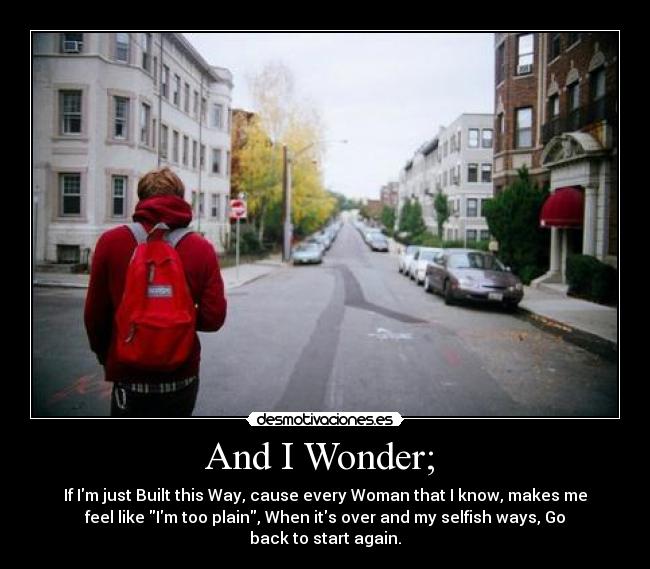And I Wonder; -