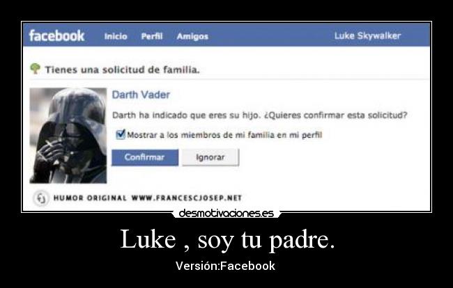 Luke , soy tu padre. - Versión:Facebook