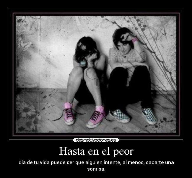 Hasta en el peor - 