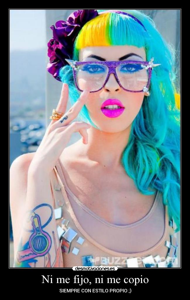 Ni me fijo, ni me copio - SIEMPRE CON ESTILO PROPIO ;)
