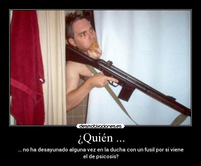 ¿Quién ... -