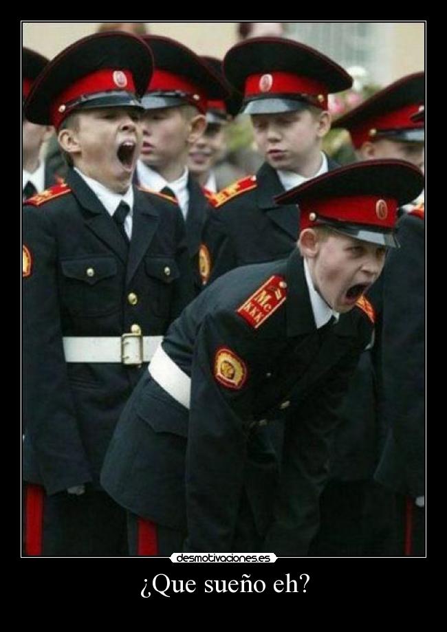 ¿Que sueño eh? -