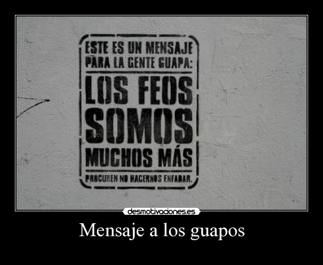 Mensaje a los guapos - 